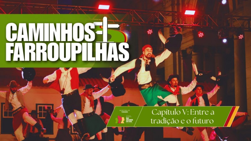 Caminhos Farroupilhas: entre a tradi&ccedil;&atilde;o e o futuro
